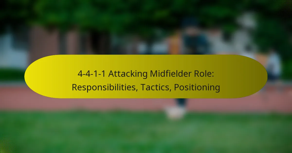 4-4-1-1 Attacking Midfielder Role: Responsibilities, Tactics, Positioning