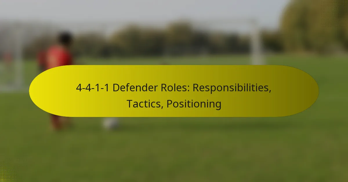 4-4-1-1 Defender Roles: Responsibilities, Tactics, Positioning