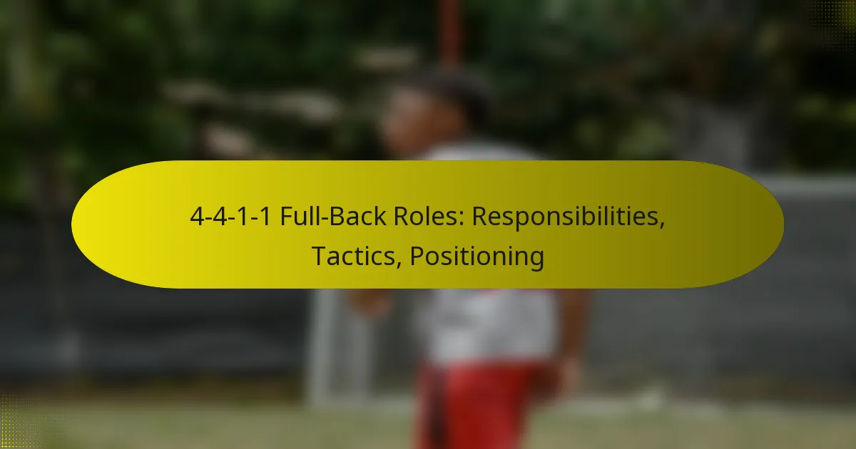 4-4-1-1 Full-Back Roles: Responsibilities, Tactics, Positioning