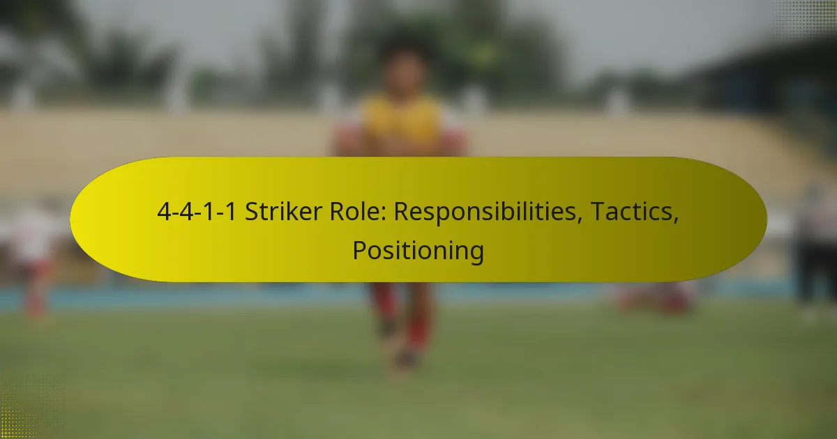 4-4-1-1 Striker Role: Responsibilities, Tactics, Positioning