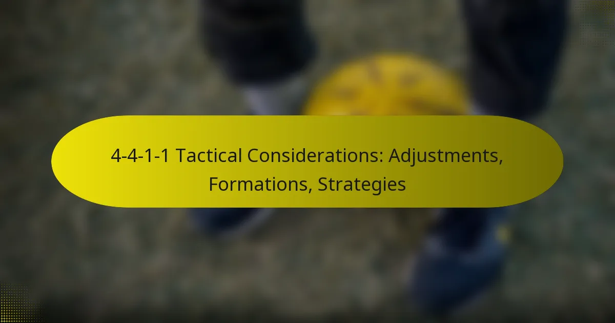 4-4-1-1 Tactical Considerations: Adjustments, Formations, Strategies