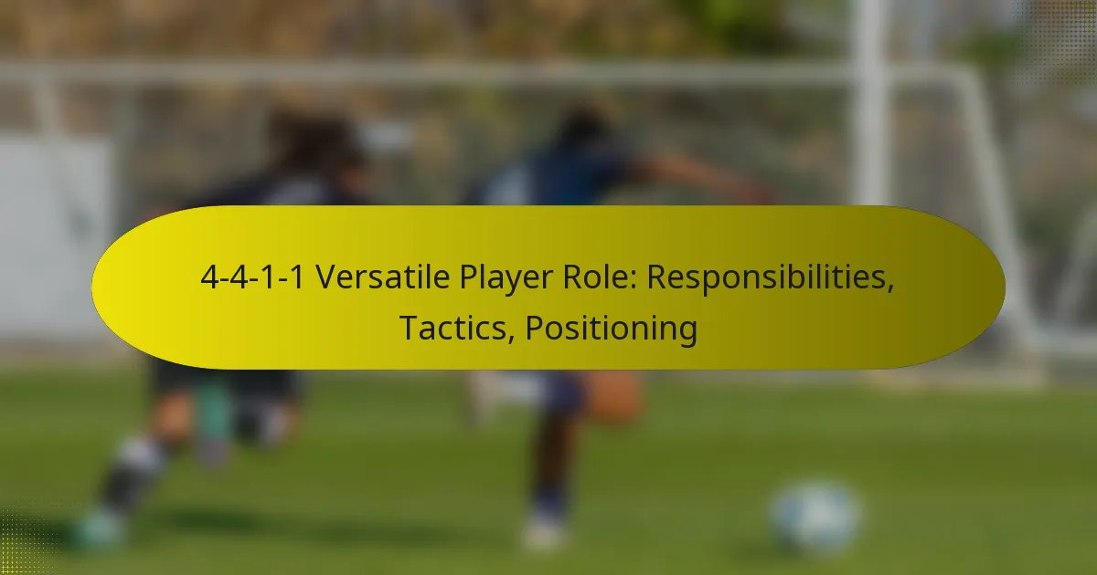 4-4-1-1 Versatile Player Role: Responsibilities, Tactics, Positioning