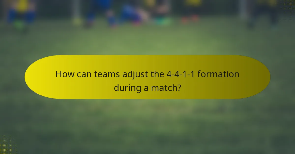 How can teams adjust the 4-4-1-1 formation during a match?