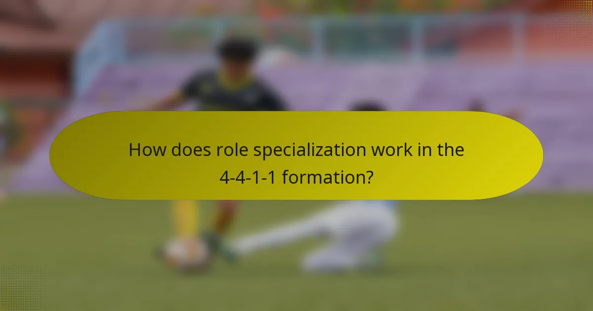 How does role specialization work in the 4-4-1-1 formation?