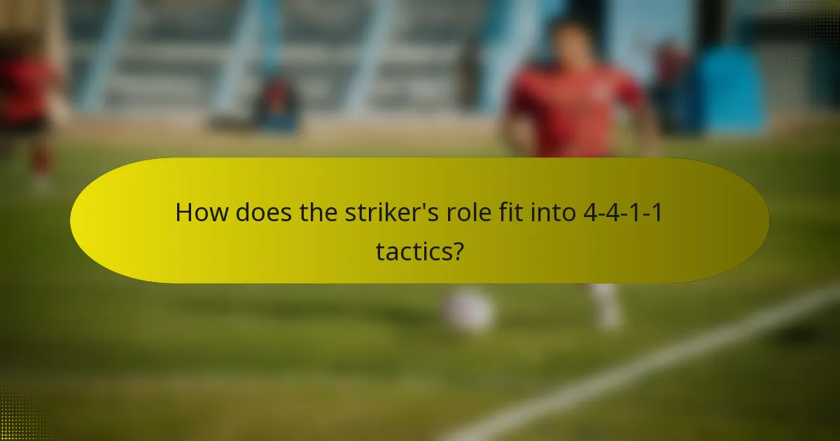 How does the striker's role fit into 4-4-1-1 tactics?