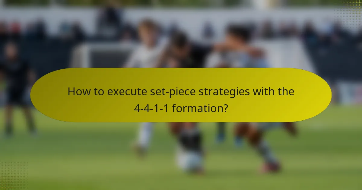 How to execute set-piece strategies with the 4-4-1-1 formation?