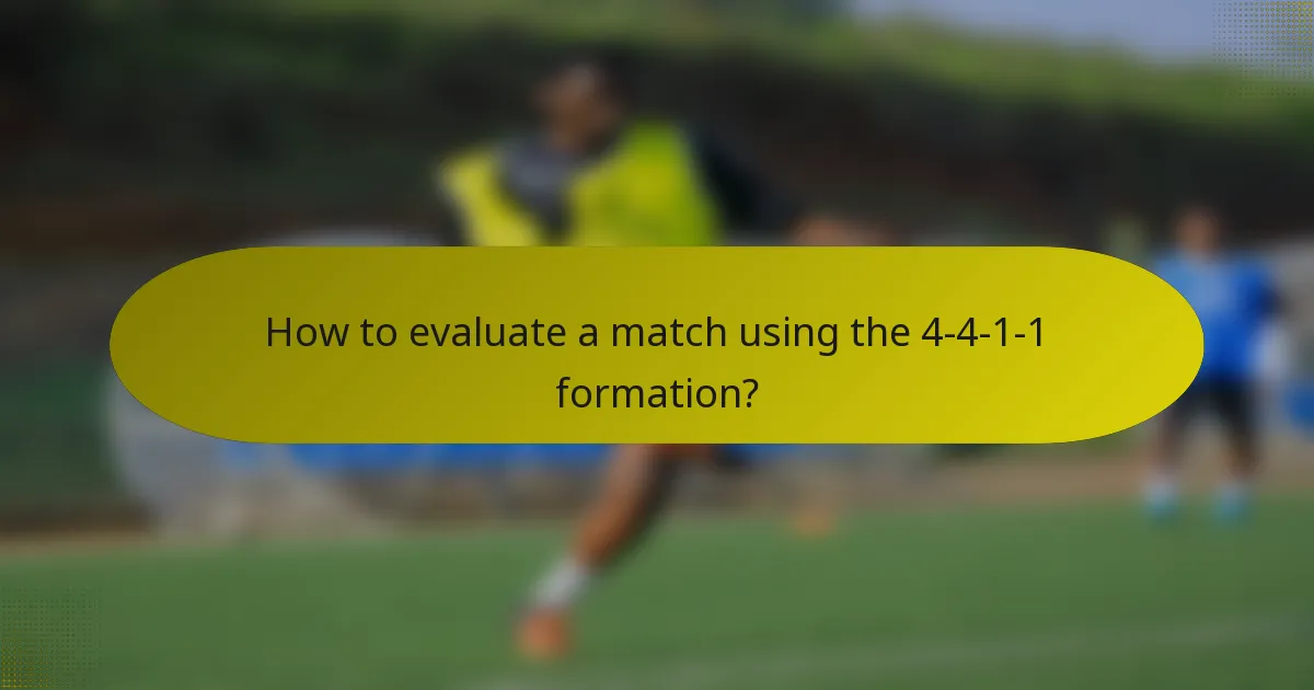 How to evaluate a match using the 4-4-1-1 formation?