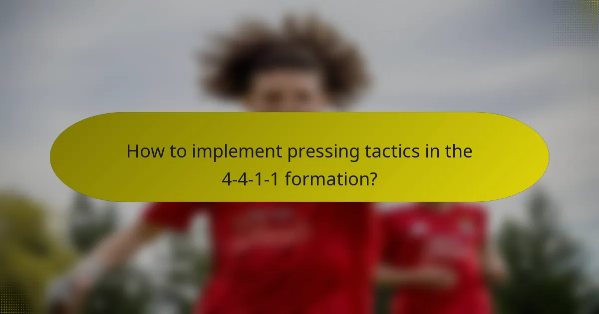 How to implement pressing tactics in the 4-4-1-1 formation?