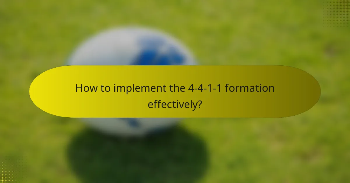 How to implement the 4-4-1-1 formation effectively?