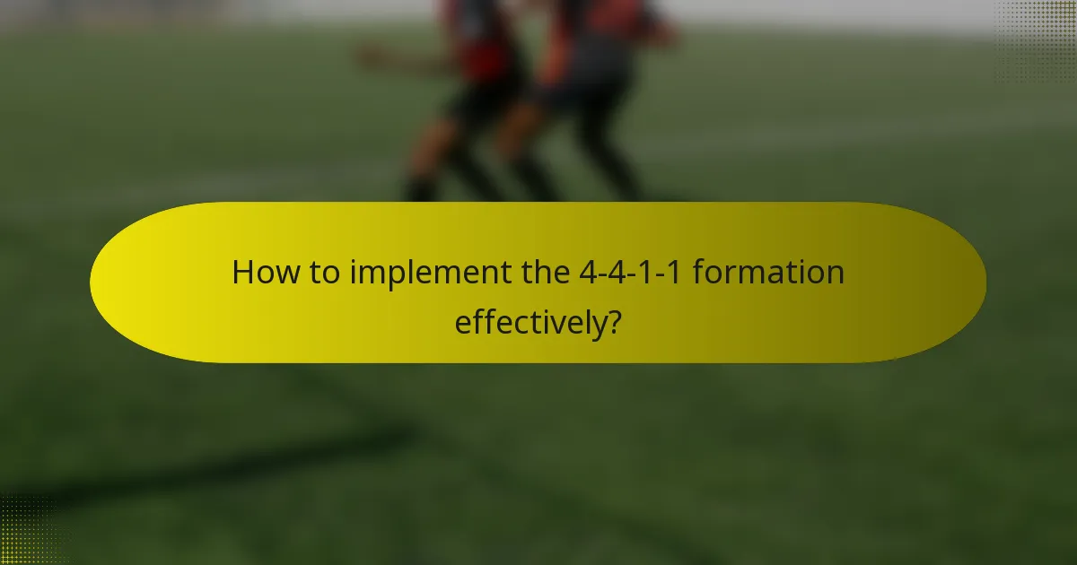 How to implement the 4-4-1-1 formation effectively?