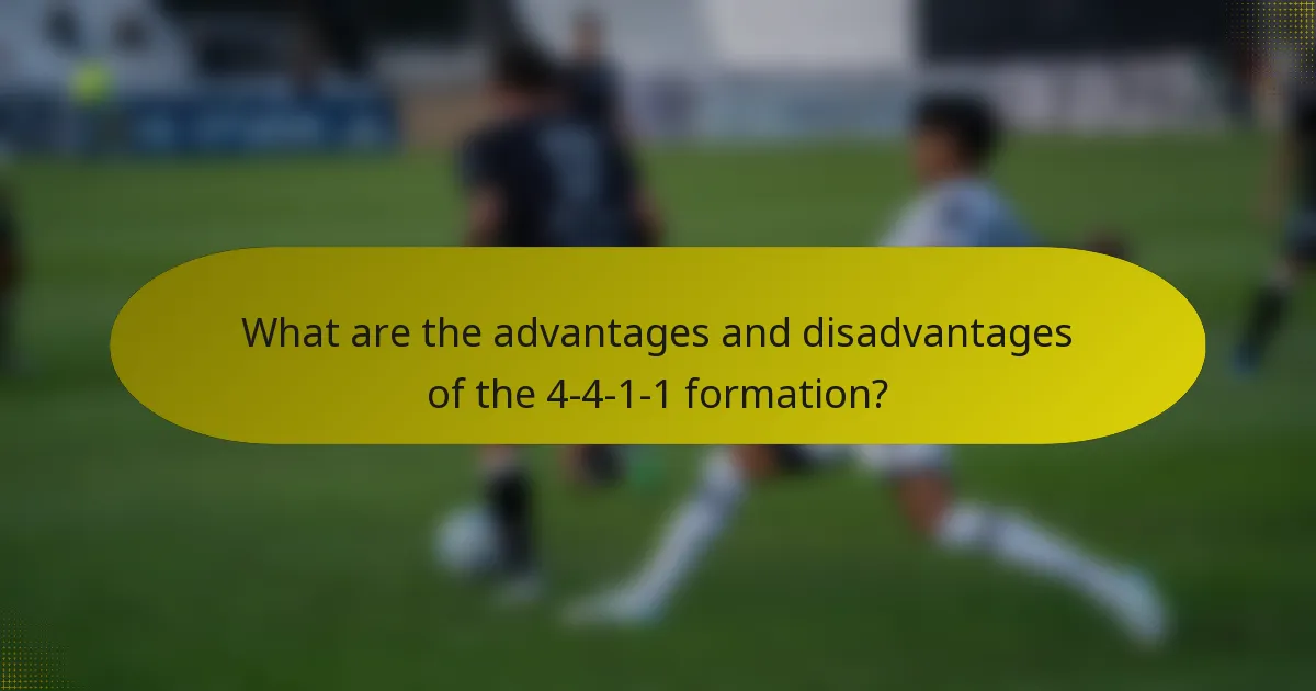 What are the advantages and disadvantages of the 4-4-1-1 formation?