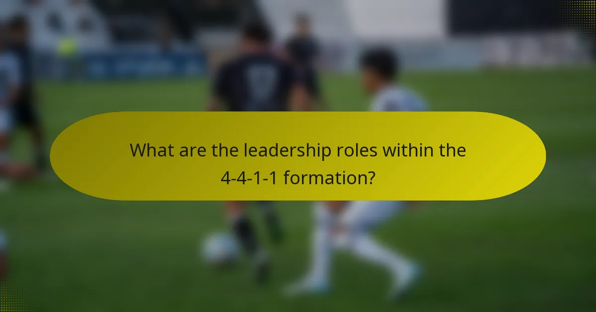What are the leadership roles within the 4-4-1-1 formation?