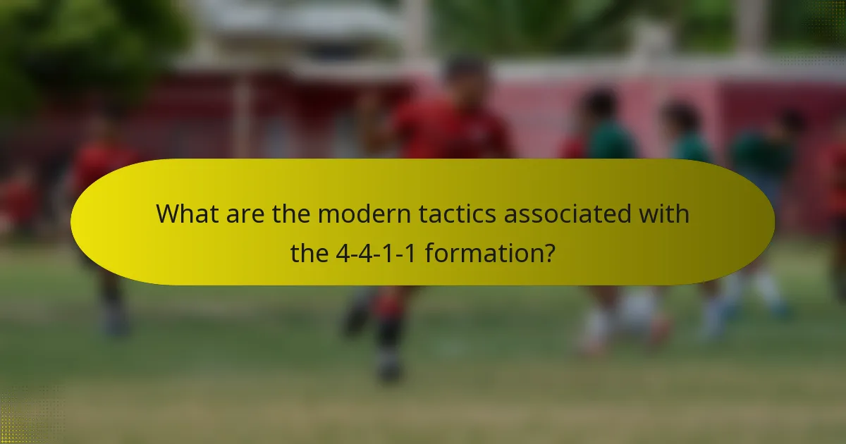 What are the modern tactics associated with the 4-4-1-1 formation?