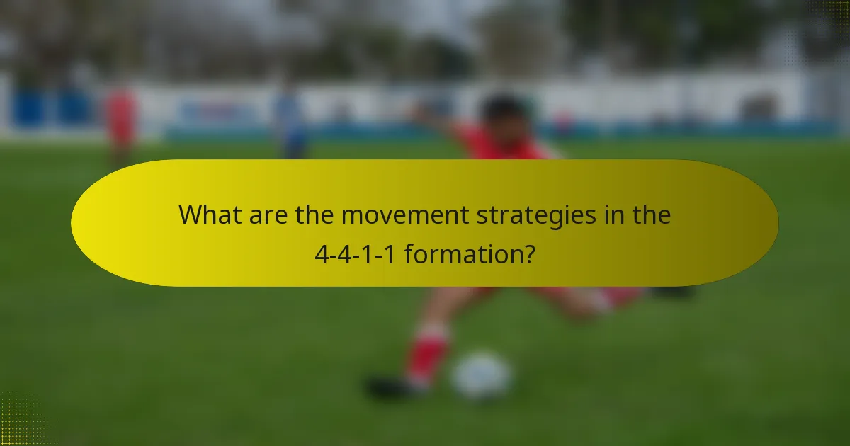 What are the movement strategies in the 4-4-1-1 formation?