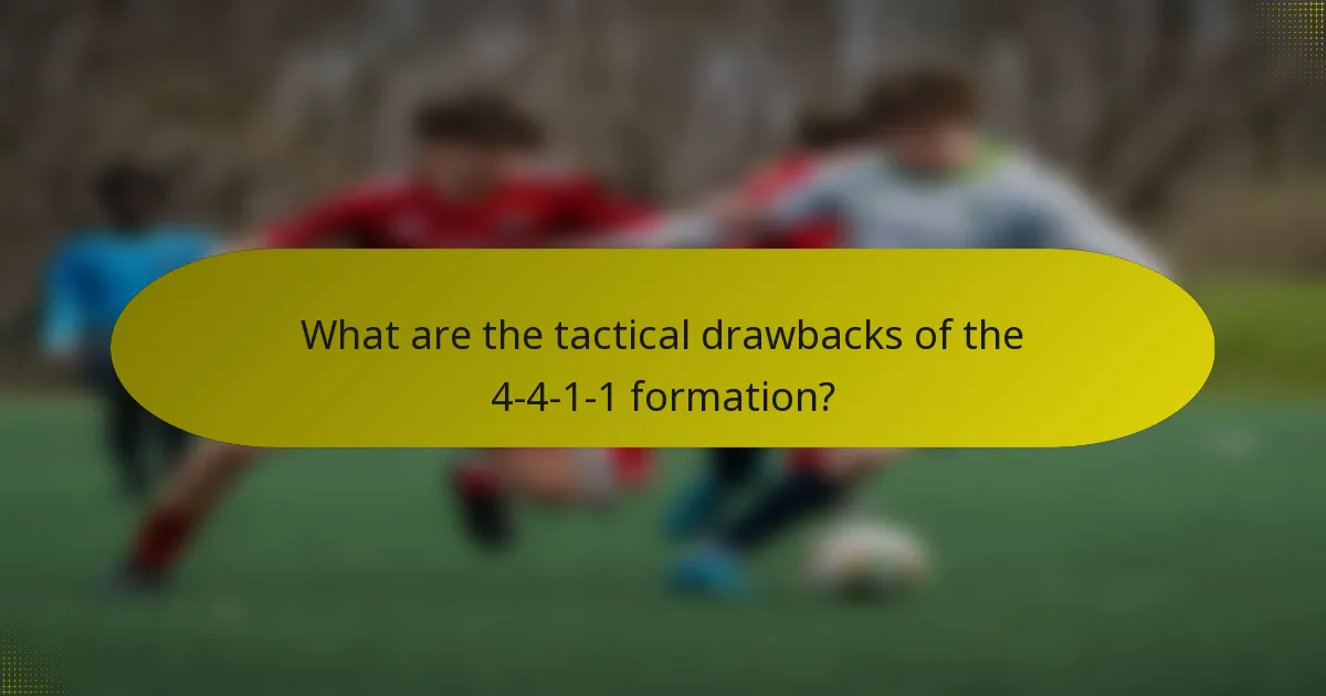 What are the tactical drawbacks of the 4-4-1-1 formation?