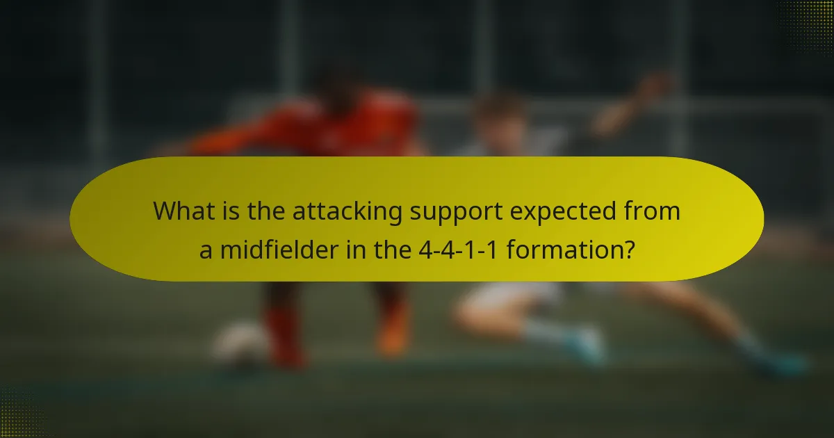 What is the attacking support expected from a midfielder in the 4-4-1-1 formation?