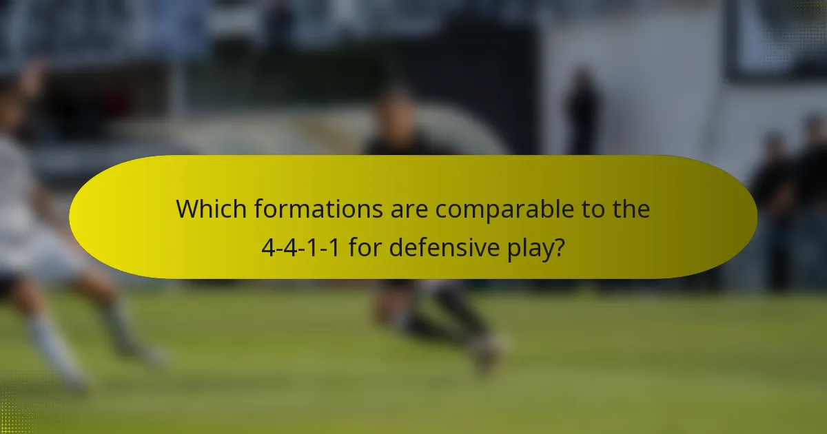 Which formations are comparable to the 4-4-1-1 for defensive play?